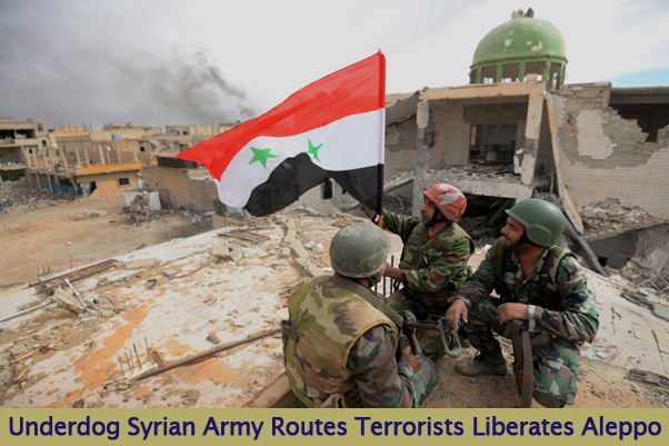 Syrian Army Routes Terrorists Liberates Aleppo  Can they Defeat Liberal Propaganda
